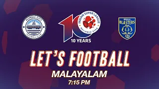 Welcome to Let's Football | Malayalam | #MCFCKBFC | #ISL 2023-24