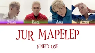 NINETY ONE - JUR MAPELEP [ТЕКСТ,LYRIC,КАРАОКЕ]