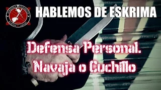 🔪 NAVAJA O CUCHILLO para la DEFENSA PERSONAL 🔪 👊