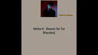 Moha K - Besoin De Toi [Paroles]