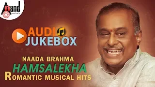 Naada Brahma Hamsalekha Romantic Musical Hits | Audio Jukebox 2018