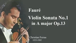 ★フォーレ ヴァイオリンソナタ第1番 イ長調 作品13　クリスチャン・フェラス  Fauré  Violin Sonata No.1 A-major