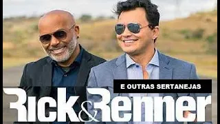 RICK E RENNER AS MAIORES MUSICAS OUTRAS SERTANEJAS pt03 GRANDES