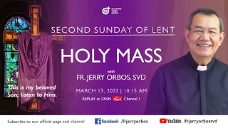 Holy Mass 10:15AM, 13 March 2022 with Fr. Jerry Orbos, SVD | 2nd Sunday of Lent