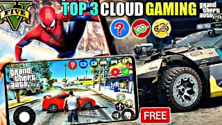 TOP 3 BEST CLOUD GAMING EMULATORS PLAY GTA 5 AND PC GAMES UNLIMITED TIME 💯