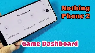 how to enable game mode dashboard for Nothing Phone 2