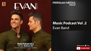 Evan Band - Music Podcast Vol .2 ( ایوان بند - میکس موزیک ها  )