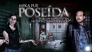 Mika fue Poseída por un Espíritu en Hospital Abandonado