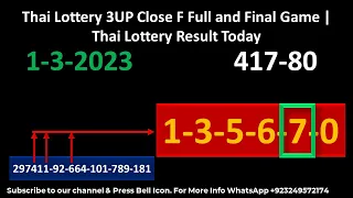 Thai Lottery 3UP Close F Full and Final Game | Thai Lottery Result Today 1-3-2023