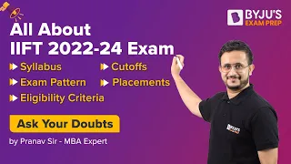 IIFT 2023 Exam Pattern | Eligibility Criteria | Placement & Complete Detail | BYJU'S Exam Prep