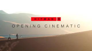 HITMAN 3 - Opening Cinematic