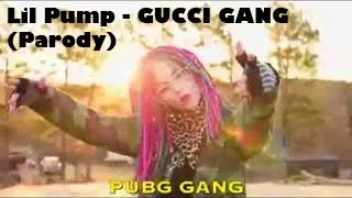 Lil Pump - GUCCI GANG (Parody)