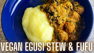 VEGAN EGUSI STEW & FUFU | Katie Makes It Vegan