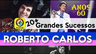 OS GRANDES SUCESSOS DE ROBERTO CARLOS [ANOS 60] - MUSICA-I