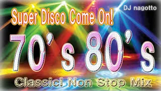 70s 80s Disco Come On Classical non stop mix