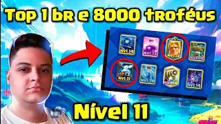 COM CARTAS NÍVEL 11 NO DECK ELE PEGOU TOP 1 BR E 8 MIL TROFÉUS NO CLASH ROYALE