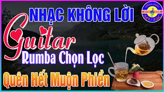 Nhạc Không Lời Thư Giãn Cafe Sáng ➤Hoà Tấu Guitar Rumba Cổ Điển Dành Cho Phòng Trà💖Thư Giãn Nghỉ Lễ