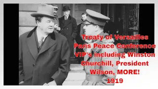 Treaty of Versaille: 1919 Footage of Most of the VIP's Who Attended in London & Paris #ww1 #history