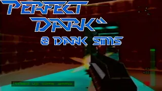 [Perfect Dark] 8 Dark Sims (Real N64 Capture)