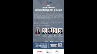 YSIAC Vietnam Webinar: Arbitration Proceedings under the SIAC Rules (Conducted in Vietnamese)