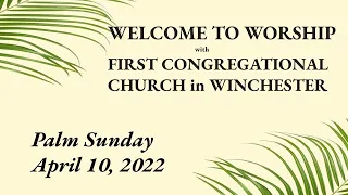 Worship 4/10/22 Palm Sunday