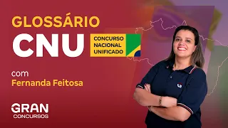 Concurso Nacional Unificado (CNU) | Glossário CNU!