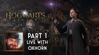 Oxhorn Plays Hogwarts Legacy - Part 1