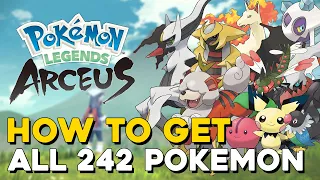 Pokemon Legends Arceus How To Get All 242 Pokemon (All Pokemon Locations) (Full Pokedex Guide)