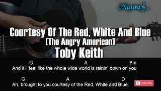 Toby Keith - Courtesy Of The Red, White And Blue (The Angry American) Guitar Chords Lyrics