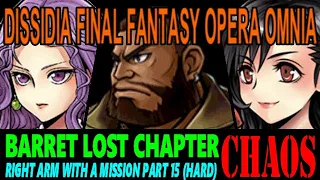 DISSIDIA FINAL FANTASY OPERA OMNIA: BARRET LOST CHAPTER PART 15 (HARD)