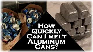 How Fast Can I Melt Aluminum Cans? 2 Bags Full Into Pure Aluminum Ingots