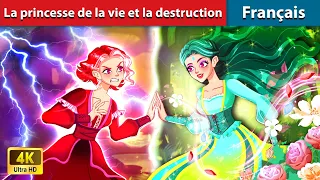 La princesse de la vie et la destruction 🔥 Contes De Fées Français | WOA - French Fairy Tales