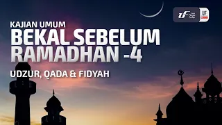 Bekal Sebelum Ramadhan (Bagian-4) - Ustadz Dr. Firanda Andirja M.A.