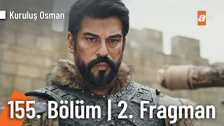 Kuruluş Osman 155. Bölüm 2. Fragmanı | "İkimizden biri ölene kadar" @KurulusOsman