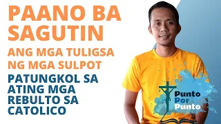 Paano ba sagutin ang mga tuligsa ng mga sulpot patungkol sa rebulto ?