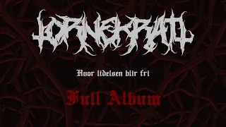 Tornekratt - Hvor Lidelsen Blir Fri (Full Album)