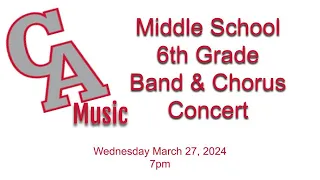 Canandaigua Middle School 6th Grade Band & Chorus Concert 3/27/24
