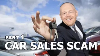 Bill Burr - How To Buy A Car Without Getting Scammed (Part 1 of 2)