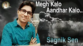 Megh Kalo Andhar Kalo - Sagnik Sen