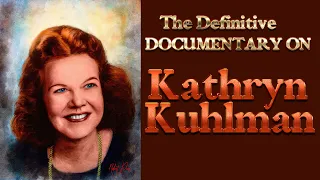 The Definitive Documentary on Kathryn Kuhlman