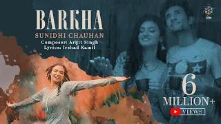 Sunidhi Chauhan - Barkha | Arijit Singh | Irshad Kamil | Official Video | ​⁠@Official_ArijitSingh