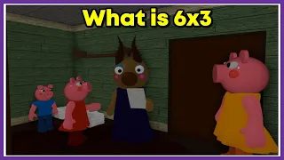 What is 6x3 | Piggy meme |