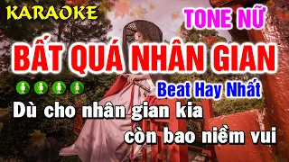 🔴 KARAOKE - Bất Quá Nhân Gian - Tone Nữ - Đô Thăng Thứ (C#m) | BẢO ANH MEDIA