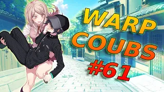 Warp CoubS #61 | anime / amv / gif with sound / my coub / аниме / coubs / gmv