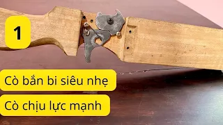 Chế cò bắn bi siêu nhẹ 1