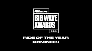 2019 Ride of the Year Nominees (all 5) - WSL Big Wave Awards