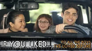 FIVE Films to Watch If You Liked... To All The Boys I’ve Loved Before