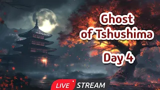 Journey Begins: Ghost of Tsushima Live Day 4 !