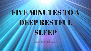 FIVE MINUTES TO A DEEP RESTFUL SLEEP Guided sleep meditation