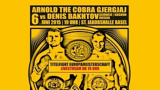 Arnold 'THE COBRA' Gjergjaj vs. Denis 'Darth Vader' Bakhtov